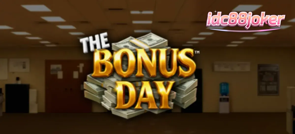 Tampilan visual slot The Bonus Day dengan elemen kantor dan fitur bonus.